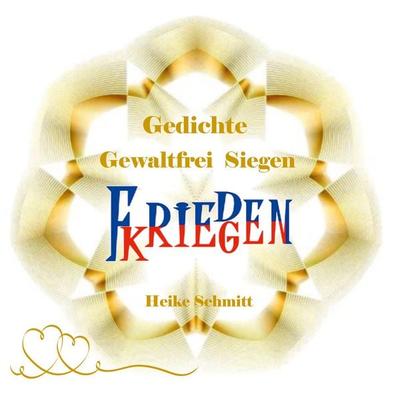 Gedichte Gewaltfrei Siegen, Taschenbuch von Heike Schmitt, BoD – Books on Demand, 978-3-7562-7689-9