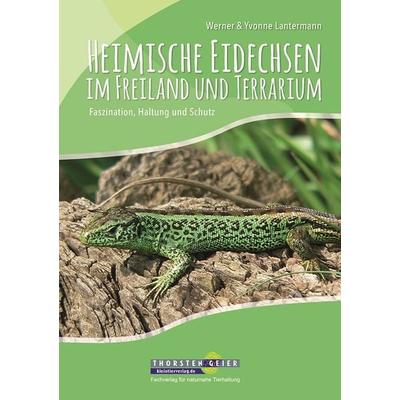 Heimische Eidechsen im Freiland und Terrarium, Taschenbuch von Werner Lantermann,Yvonne Lantermann, Kleintierverlag, 978-3-944484-15-0