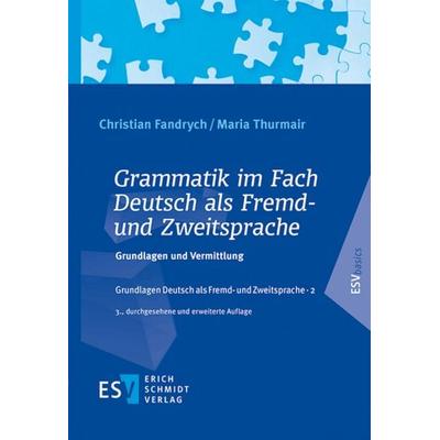 Grammatik im Fach Deutsch als Fremd- und Zweitsprache, Taschenbuch von Christian Fandrych,Maria Thurmair, Erich Schmidt Verlag, 978-3-503-24507-9