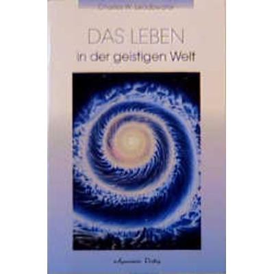 Das Leben in der geistigen Welt, Taschenbuch von Charles W. Leadbeater, Aquamarin