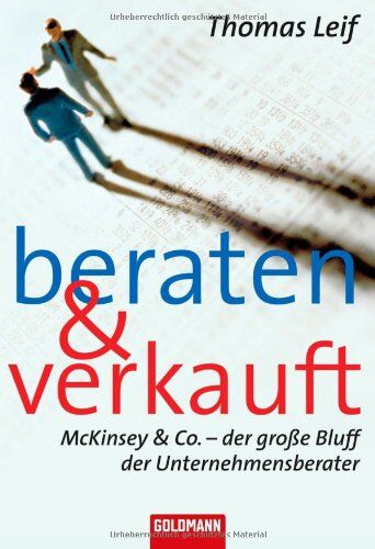 Thomas Leif - Beraten und verkauft: McKinsey & Co. - der große Bluff der Unternehmensberater - Preis vom 30.09.2026 22:30:23 h