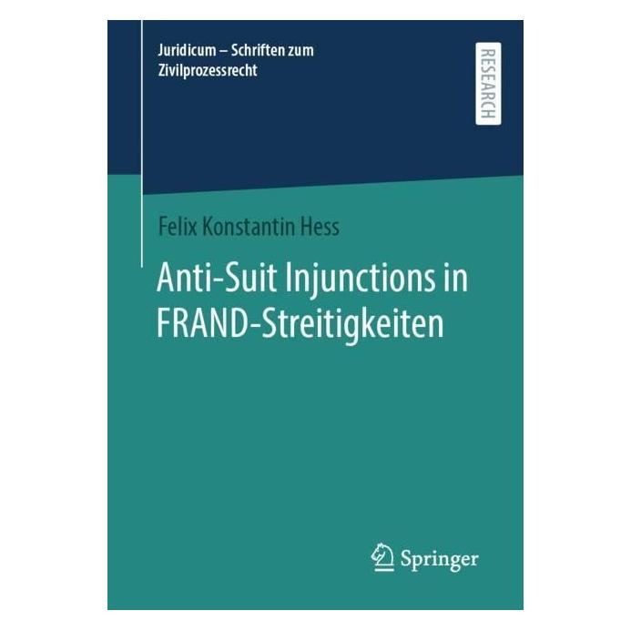 Springer Hess:Anti-Suit Injunctions in FRAND-Str (Deutsch, Softcover, Felix Konstantin Hess) (41284474)