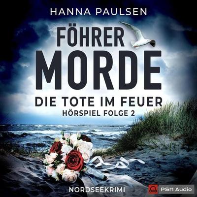 Die Tote im Feuer - Hanna Paulsen, Audio, 4066004716992