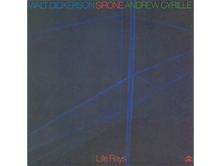 Walt Dickerson - Life Rays