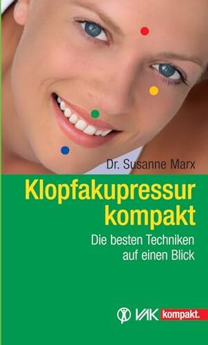 Susanne Marx - Klopfakupressur kompakt: Die besten Techniken auf einen Blick - Preis vom 15.10.2026 23:06:25 h