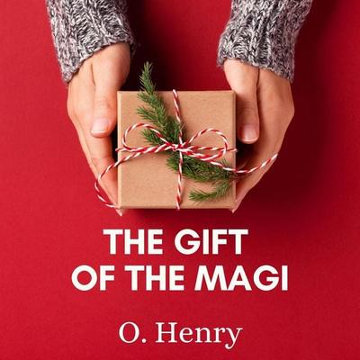 The Gift of the Magi - O. Henry, Audio, 4061707803253