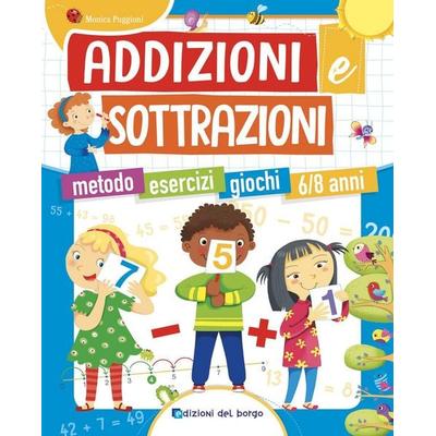 Addizioni e sottrazioni. Metodo. Esercizi. Giochi, Taschenbuch von Monica Puggioni, Edizioni del Borgo