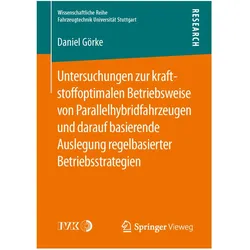 Untersuchungen zur kraftstoffoptimalen Betriebsweise von Parallelhybridfahrzeugen und darauf basiere, Fachbücher von Daniel Görke