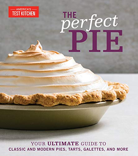 America's Test Kitchen - The Perfect Pie: Your Ultimate Guide to Classic and Modern Pies, Tarts, Galettes, and More - Preis vom 11.10.2026 03:10:56 h