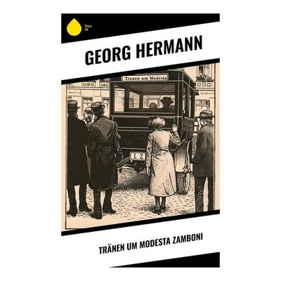 Tränen um Modesta Zamboni, Taschenbuch von Georg Hermann, Sharp Ink, 978-80-283-7440-2