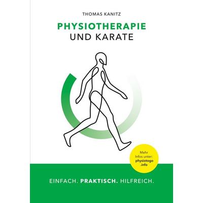 Physiotherapie und Karate, Taschenbuch von Thomas Kanitz, BoD – Books on Demand, 978-3-7597-6930-5