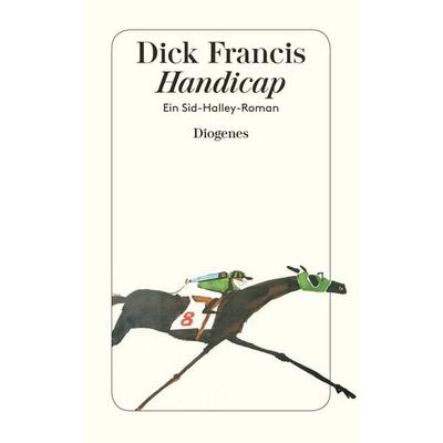 Handicap, Taschenbuch von Dick Francis, Diogenes, 978-3-257-21984-5