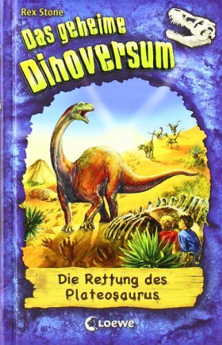 Rex Stone - Das geheime Dinoversum 15. Die Rettung des Plateosaurus - Preis vom 19.10.2026 19:33:35 h