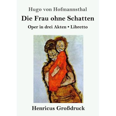 Die Frau ohne Schatten (Großdruck) -