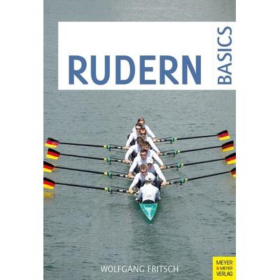 Rudern Basics, Taschenbuch von Wolfgang Fritsch, Meyer & Meyer, 978-3-8403-7853-9