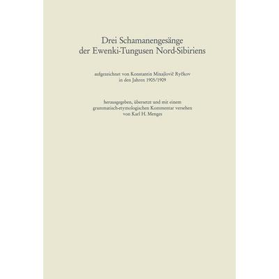 Drei Schamanengesänge der Ewenki-Tungusen Nord-Sibiriens, Taschenbuch von Karl Heinrich Menges, VS Verlag für Sozialwissenschaften, 978-3-531-05107-9
