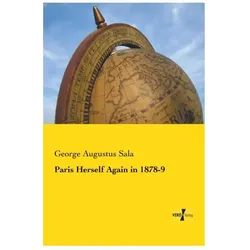 Paris Herself Again in 1878-9, Ratgeber von George Augustus Sala