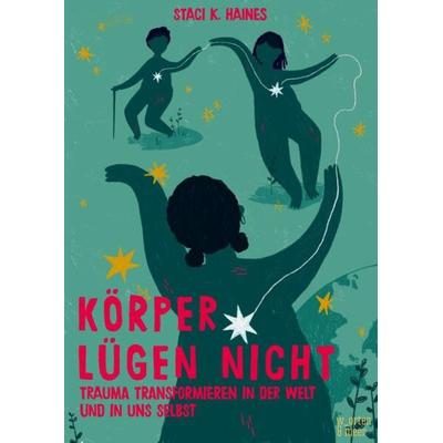 Körper lügen nicht, Taschenbuch von Staci K. Haines, W_orten & meer, 978-3-945644-40-9