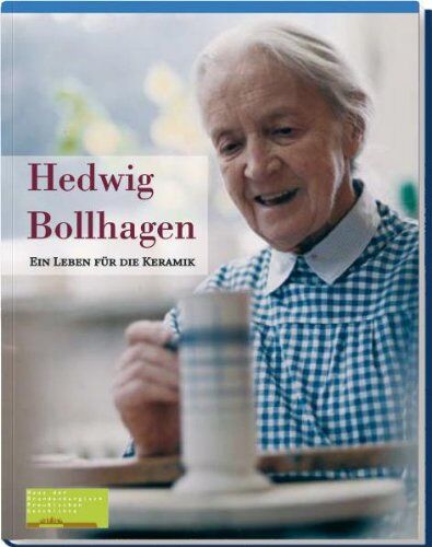 Gudrun Gorka-Reimus - Hedwig Bollhagen: Ein Leben für die Keramik - Preis vom 18.10.2026 19:22:15 h