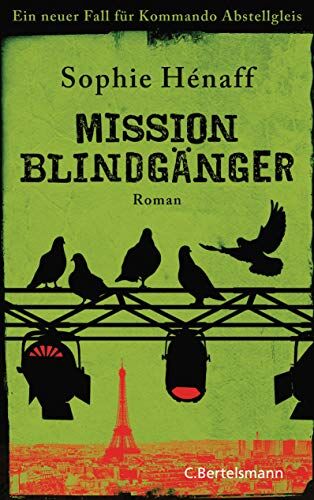 Sophie Hénaff - Mission Blindgänger: Ein neuer Fall für Kommando Abstellgleis (Kommando Abstellgleis ermittelt, Band 3) - Preis vom 07.10.2026 11:45:10 h