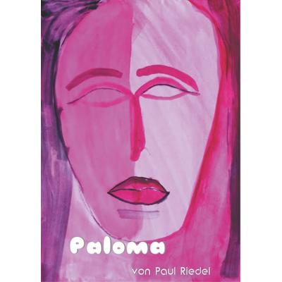 Paloma, Gebundene Ausgabe von Paul Riedel, BoD – Books on Demand, 978-3-7528-3231-0