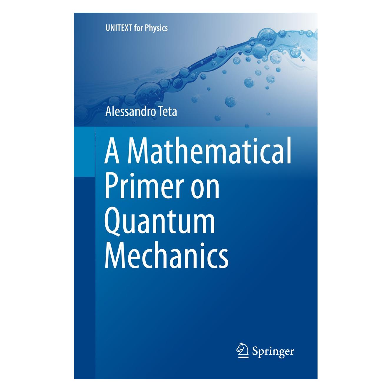 Springer A Mathematical Primer on Quantum Mechanics (Englisch, Hardcover, Alessandro Teta) (9783319778921)