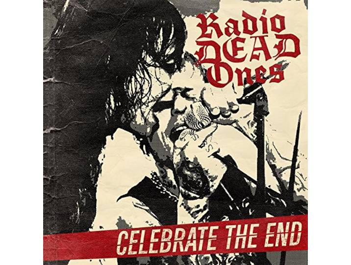 Radio Dead Ones - Celebrate The End