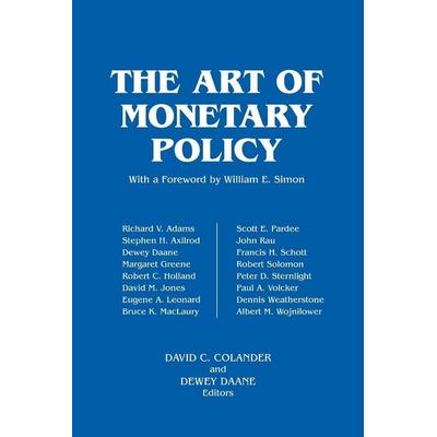 The Art of Monetary Policy, Taschenbuch von David C. Colander,Dewey Daane, Taylor and Francis, 978-1-56324-347-9