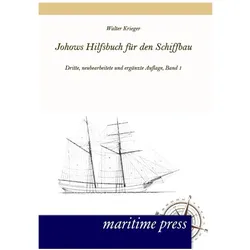 Johows Hilfsbuch für den Schiffbau, Band 1, Ratgeber von Eduard Krieger