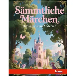 Sämmtliche Märchen, Belletristik von Hans Christian Andersen