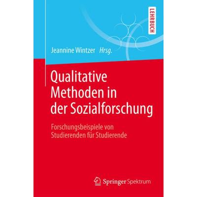 Qualitative Methoden in der Sozialforschung, Taschenbuch von , Springer Berlin, 978-3-662-47495-2