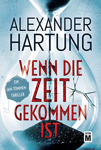 Alexander Hartung - Wenn die Zeit gekommen ist (Ein Jan-Tommen-Thriller, Band 6) - Preis vom 10.10.2026 11:48:34 h