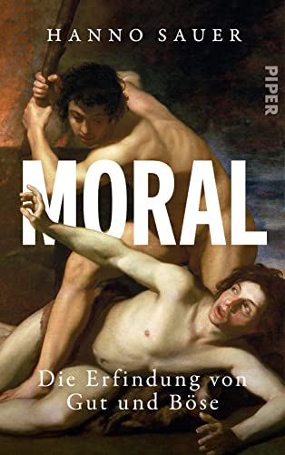 Hanno Sauer - Moral: Die Erfindung von Gut und Böse - Preis vom 18.10.2026 15:28:09 h