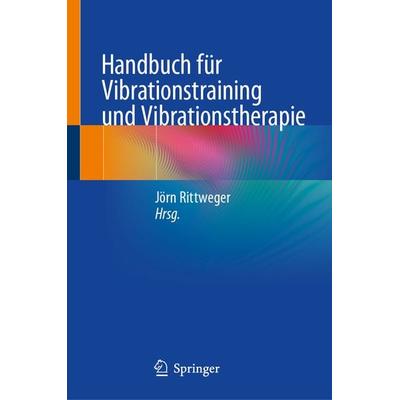 Handbuch für Vibrationstraining und Vibrationstherapie, Gebundene Ausgabe von , Springer, 978-3-031-13620-7