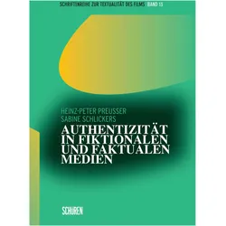 Authentizität in fiktionalen und faktualen Medien, Fachbücher von Sabine Schlickers, Heinz-Peter Preusser