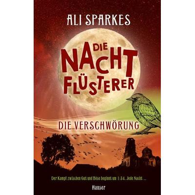 Die Nachtflüsterer - Die Verschwörung, Gebundene Ausgabe von Ali Sparkes, Carl Hanser, 978-3-446-26620-9