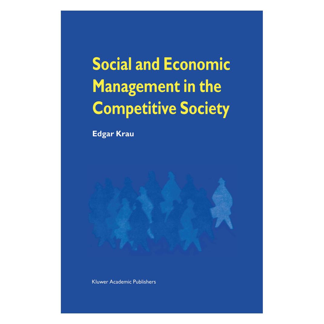Springer Social and Economic Management in the Competitive Society (Englisch, Softcover, Edgar Krau) (55532136)