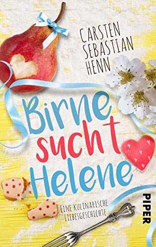 Henn, Carsten Sebastian - Birne sucht Helene: Eine kulinarische Liebesgeschichte - Preis vom 12.10.2026 11:37:12 h
