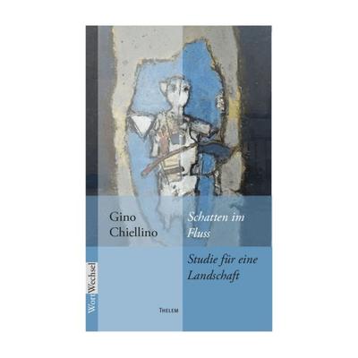 Schatten im Fluss, Taschenbuch von Gino Chiellino, Thelem, 978-3-95908-766-7