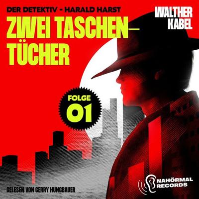 Zwei Taschentücher (Der Detektiv-Harald Harst, Folge 1) - Walther Kabel, Audio, 9783991675334