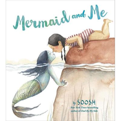 Mermaid and Me, Gebundene Ausgabe von Soosh, Little, Brown and Company, 978-0-316-42662-6