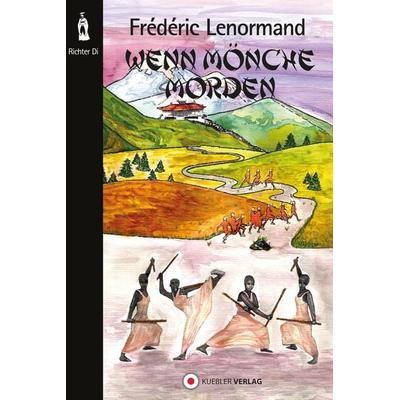 Wenn Mönche morden, Taschenbuch von Frédéric Lenormand, Kuebler Verlag, 978-3-86346-032-7
