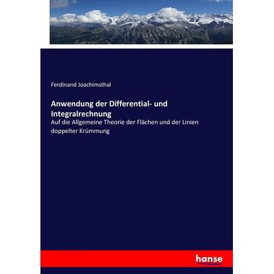 Anwendung der Differential- und Integralrechnung, Taschenbuch von Ferdinand Joachimsthal, Hansebooks, 978-3-7434-1265-1