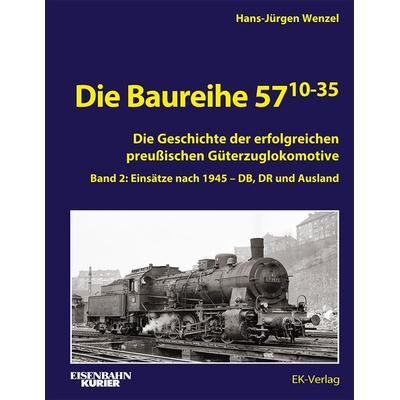 Die Baureihe 57.10-35, Gebundene Ausgabe von Hans-Jürgen Wenzel, EK-Verlag ein Imprint von EK-Medien GmbH, 978-3-8446-6048-7