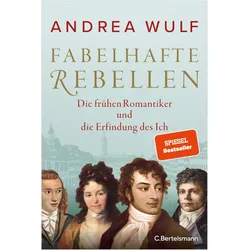 Fabelhafte Rebellen, Biografien von Andrea Wulf