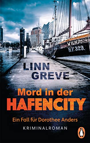 Linn Greve - Mord in der HafenCity: Ein Fall für Dorothee Anders - Kriminalroman (Kommissarin Dorothee Anders ermittelt, Band 1) - Preis vom 10.10.2026 11:48:34 h