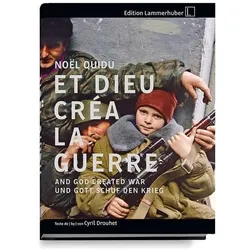 Quidu:... UND GOTT SCHUF DEN KRIEG, Fachbücher von Cyril Drouhet, Noël Quidu