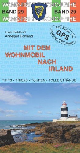 Uwe Rohland - Mit dem Wohnmobil nach Irland - Preis vom 11.10.2026 03:10:56 h