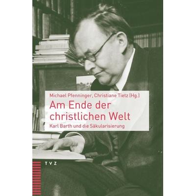 Am Ende der christlichen Welt, Taschenbuch von , Theologischer Verlag Zürich, 978-3-290-18637-1