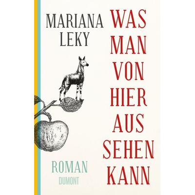 Was man von hier aus sehen kann, Gebundene Ausgabe von Mariana Leky, DuMont Buchverlag, 978-3-8321-9839-8